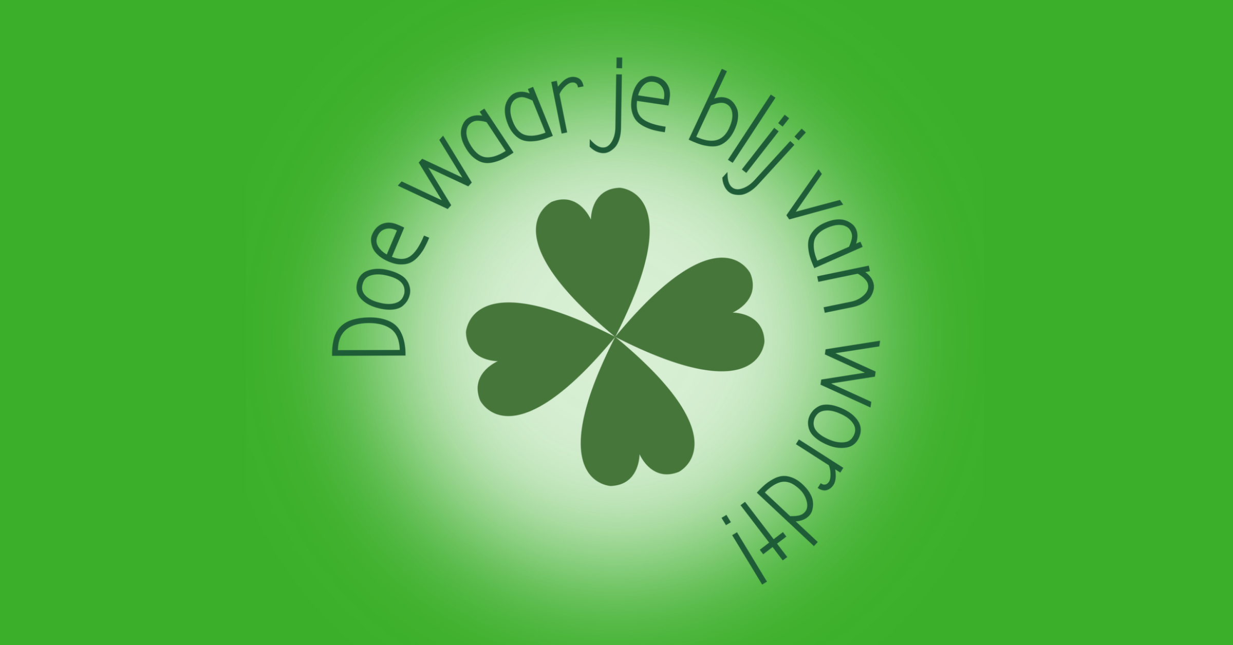 De hier-worden-we-blij-van top 10 🍀🍀🍀 - Doe waar je blij van wordt!